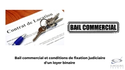 Bail commercial et loyer binaire